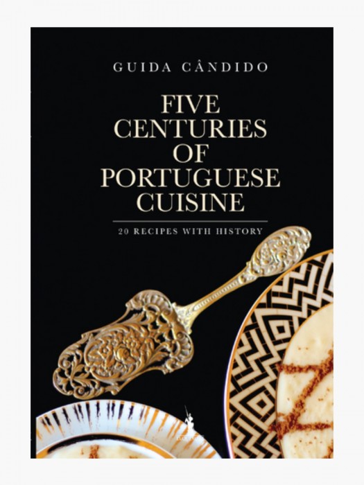 Five Centuries of Portuguese Cuisine
